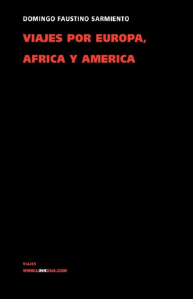 Viajes Por Europa, África Y América 1845-1848