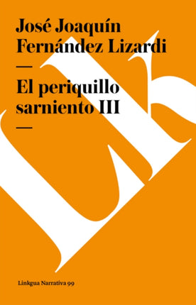 El Periquillo Sarniento III