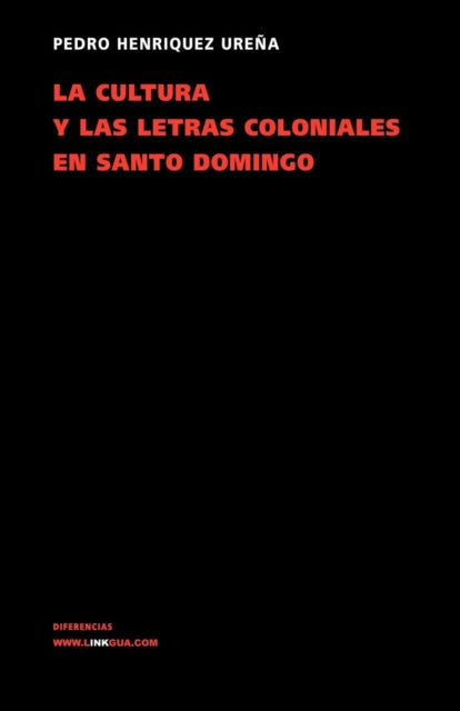 La Cultura Y Las Letras Coloniales En Santo Domingo