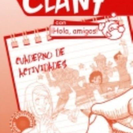 Clan 7 con Hola Amigos 2 : Exercises Book: Cuaderno de Actividades Nivel 2