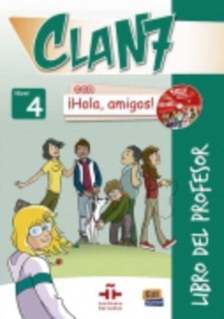 Clan 7 Con Hola Amigos Level 4 Libro del Profesor  CD  CDROM