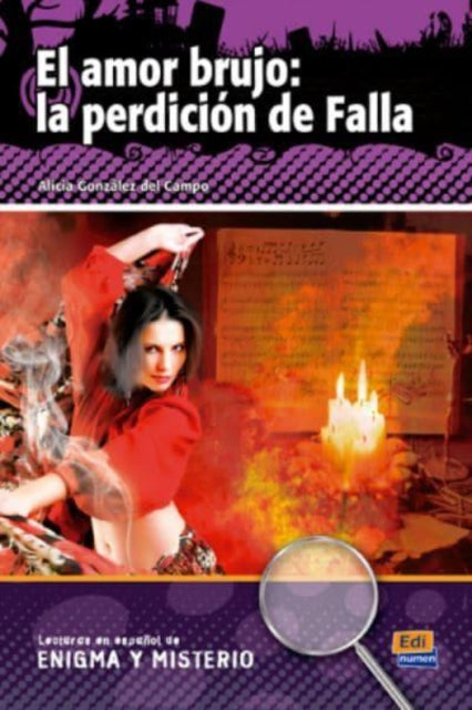El amor brujo la perdicion de Falla  Spanish Easy Reader level A2B1 with CD Lecturas de Enigma y Misterio