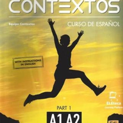 Contextos A1-A2 : Student Book with Instructions in English and Free Access to Eleteca: Curso de Espanol Para Jovenes y Adultos: