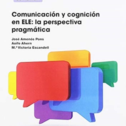 Comunicacion y cognicion en ELE: La Perspectiva Pragmatica