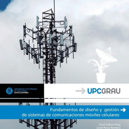 Fundamentos de Diseno y Gestion de Sistemas de Comunicaciones Moviles Celulares