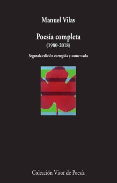 Poesía Completa 19802018 2 edición corregida y aumentada