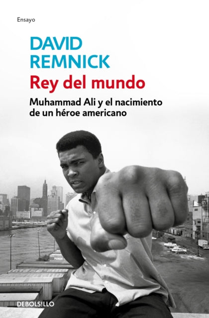 Rey del mundo Muhammad Ali y el nacimiento de un