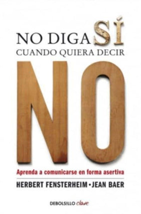 No diga s cuando quiera decir no aprenda a
