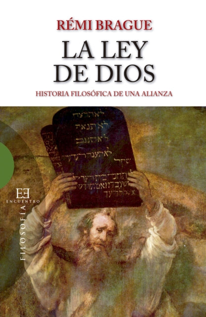 La ley de Dios Historia Filosfica De Una Alianza