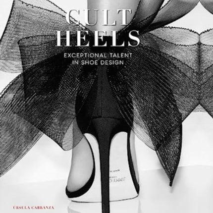 Cult Heels: Exceptional Talent in Shoe Design