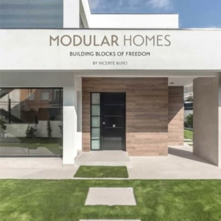 Modular Homes: Building Blocks of Freedom