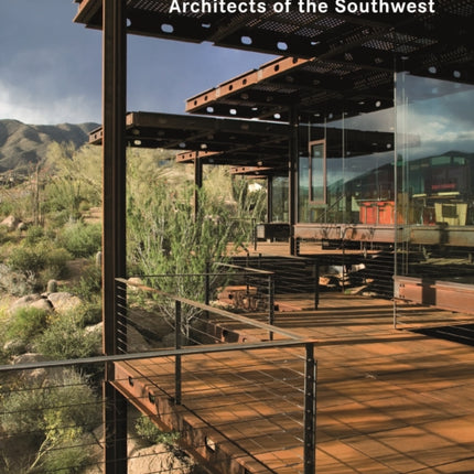 Building in the Desert: Architects of the Southwest