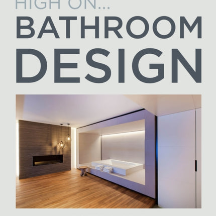 High On… Bathroom Design