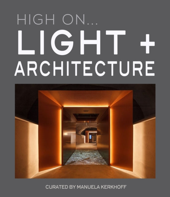 High On… Light + Architecture