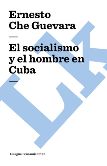 El socialismo y el hombre en Cuba