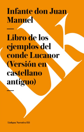 Libro de Los Ejemplos del Conde Lucanor (Versión En Castellano Antiguo)