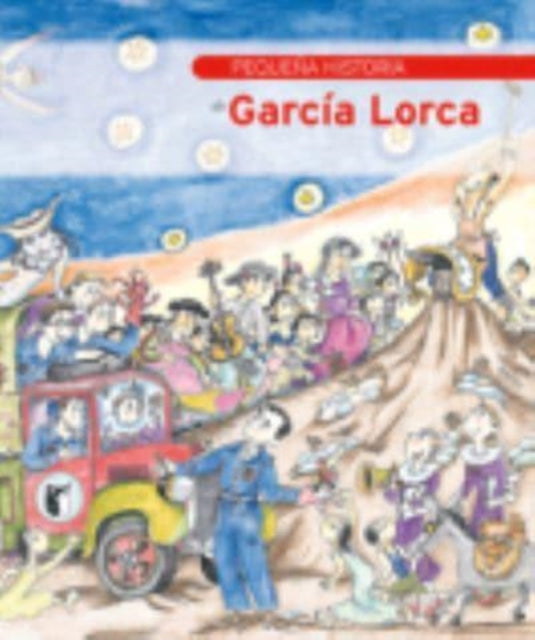 Pequenas Historias: Pequena Historia de Garcia Lorca