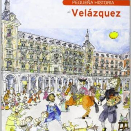 Pequenas Historias: Pequena historia de Velazquez