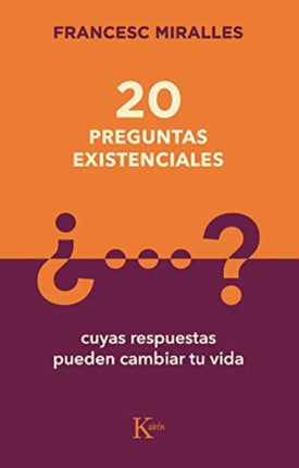 20 Preguntas Existenciales: Cuyas Respuestas Pueden Cambiar Tu Vida