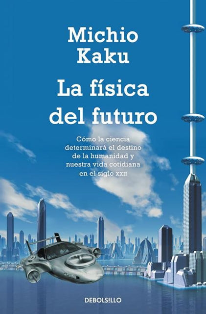 La física del futuro  Physic of the Future
