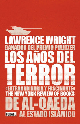 Los años del terror /The Terror Years: From al-Qaeda to the Islamic State: De Al - Qaeda al estado islamico
