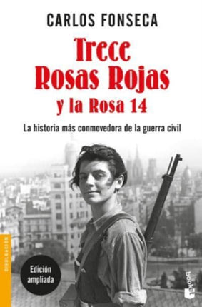 Trece rosas rojas y la rosa catorce La historia ms conmovedora de la guerra civil