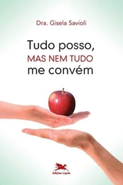Tudo posso, mas nem tudo me convém