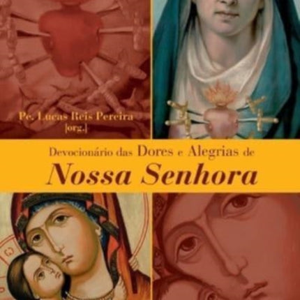 Devocionário das dores e alegrias de Nossa