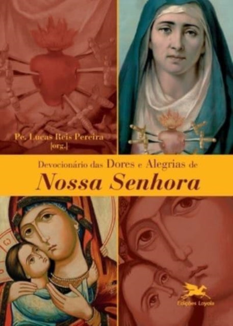 Devocionário das dores e alegrias de Nossa
