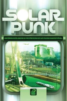 Solarpunk: Histórias ecológicas e fantásticas em