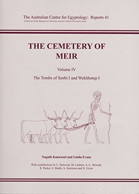 The Cemetery of Meir: Volume lV: The Tombs of Senbi l and Wekhhotep l