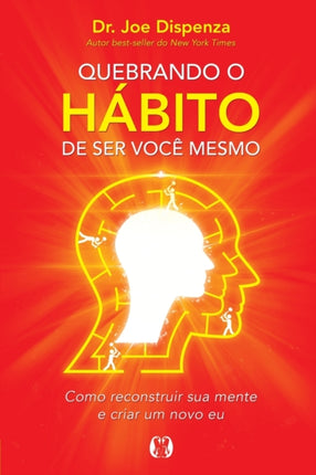 Quebrando o Hábito de ser você mesmo