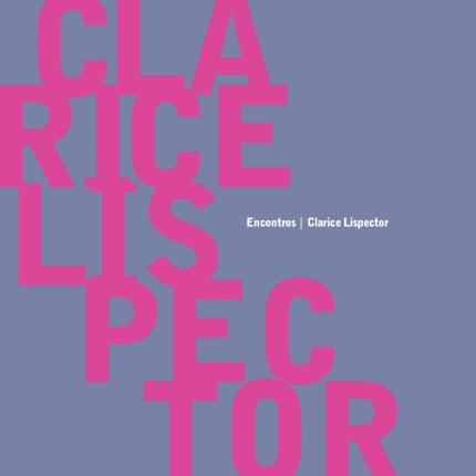 Clarice Lispector - Encontros