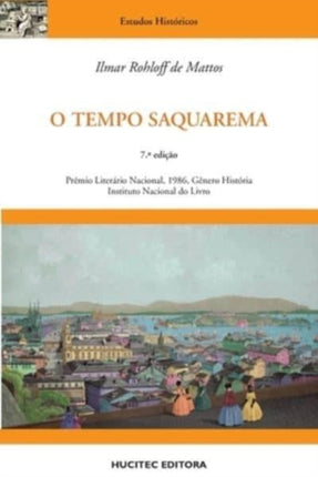 O tempo Saquarema: a formação do Estado Imperial