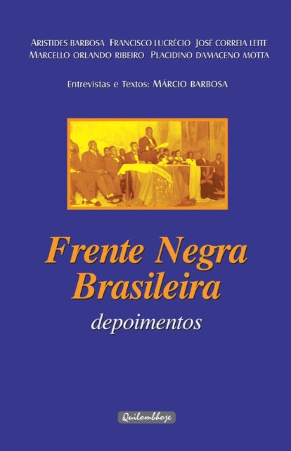 Frente Negra Brasileira - Depoimentos: