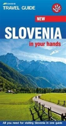 Slovenia in your hands: All you need to know for visiting Slovenia in one guide