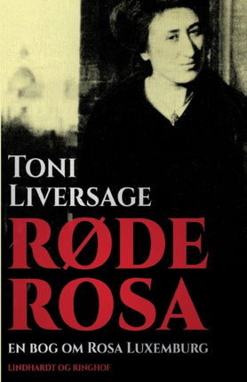 Røde Rosa. En bog om Rosa Luxemburg