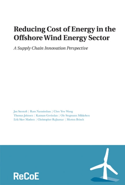 Reducing Cost of Energy in the Offshore Wind Energy Sector: A Supply Chain Innovation Perspective