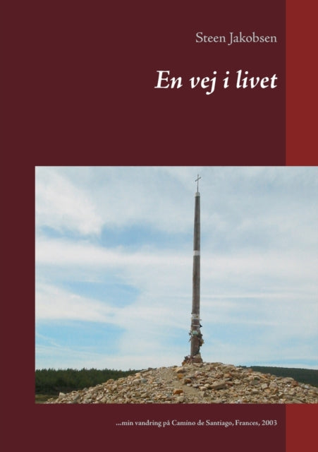 En vej i livet: ...min vandring på Camino de Santiago, Frances, 2003