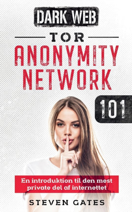 Tor Anonymity Network 101: En introduktion til