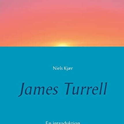 James Turrell: En introduktion
