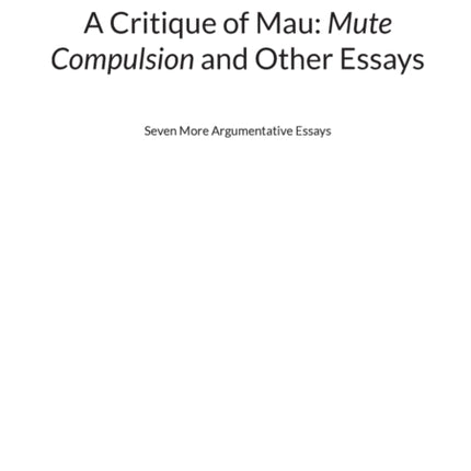 A Critique of Mau: Mute Compulsion and Other