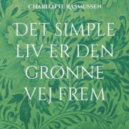 Det simple liv er den grønne vej frem