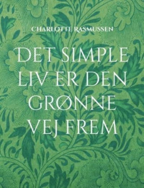 Det simple liv er den grønne vej frem