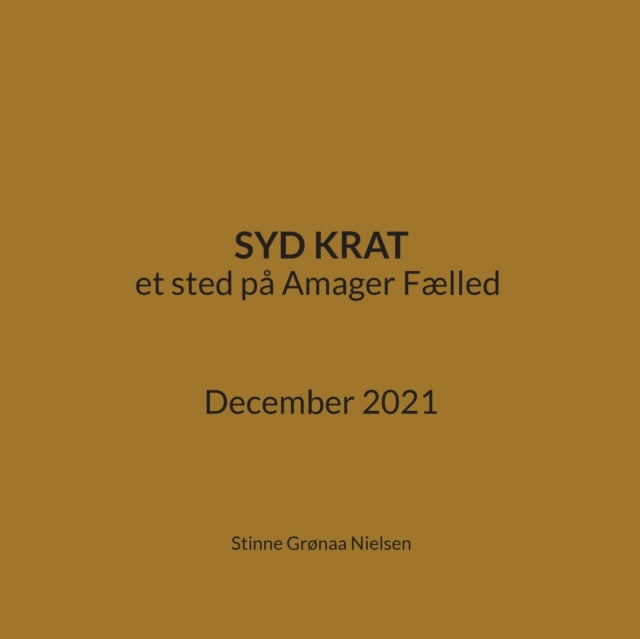 Syd Krat: et sted på Amager Fælled December 2021