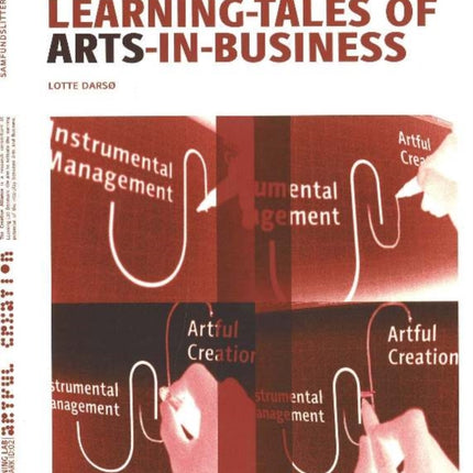 Artful Creation: Learning-Tales of Arts-in-Business