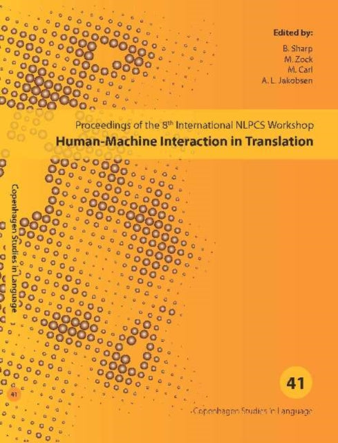 Human-Machine Interaction in Translation: Proceedings of the 8th International NLPCS Workshop