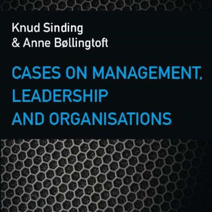 Cases on Management, Leadership & Organisations