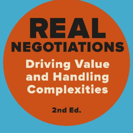 Real Negotations: Driving Value and Handling Complexities