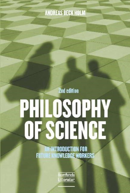 Philosophy of Science: An Introduction for Future Knowledge Workers